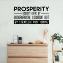 Vinyl Wall Art Decal - Prosperity Doesn't Come By Geographical Location - Trendy Good Vibes Motivational Optimistic Quote Sticker For Bedroom Living Room Office Classroom School Decor 3