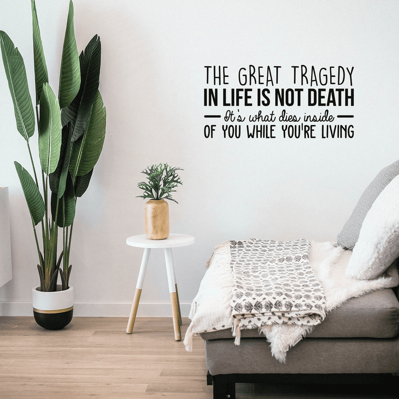 Vinyl Wall Art Decal - The Great Tragedy In Life Is Not Death... - 17" x 35" - Trendy Positive Mind Change Sticker For Bedroom Living Room Office Coffee Shop Classroom School Decor 2