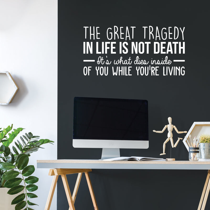 Vinyl Wall Art Decal - The Great Tragedy In Life Is Not Death... - 17" x 35" - Trendy Positive Mind Change Sticker For Bedroom Living Room Office Coffee Shop Classroom School Decor 2