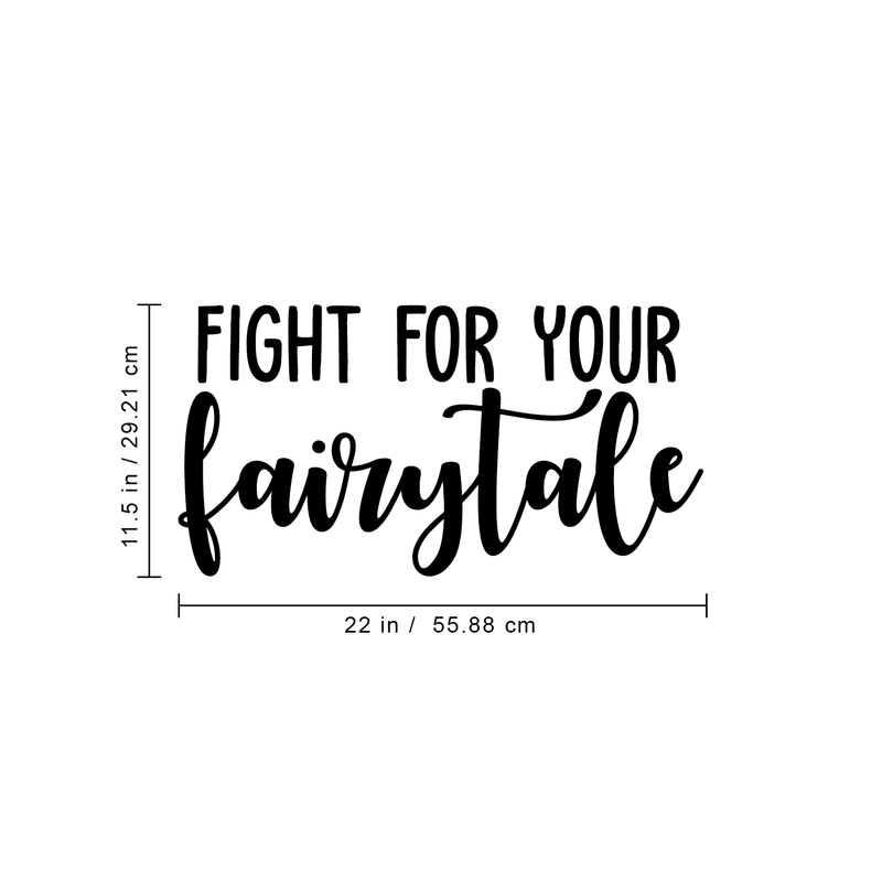 Vinyl Wall Art Decal - Fight For Your Fairytale - 11. Trendy Inspirational Quote Sticker For Girls Bedroom Living Room Work Office Classroom Coffee Shop Decor 4