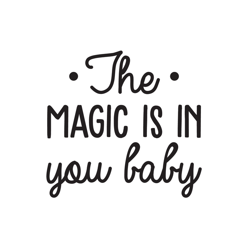 Vinyl Wall Art Decal - The Magic Is In You Baby - 22" x 23" - Trendy Motivational Good Vibes Cute Quote Sticker For Home Bedroom Kids Room Playroom Nursery Daycare School Classroom Decor 1