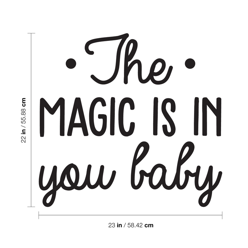 Vinyl Wall Art Decal - The Magic Is In You Baby - Trendy Motivational Good Vibes Cute Quote Sticker For Home Bedroom Kids Room Playroom Nursery Daycare School Classroom Decor 4