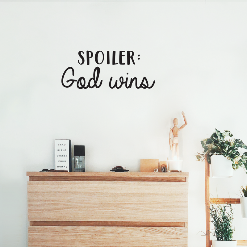 Vinyl Wall Art Decal - Spoiler God Wins - Modern Sweet Religious Inspirational Cute Love Life Quote Sticker For Home Nursery Living Room Kids Room Playroom Daycare Classroom School Decor 2