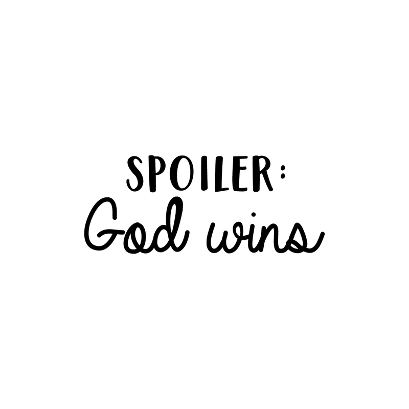 Vinyl Wall Art Decal - Spoiler God Wins - 9" x 22" - Modern Sweet Religious Inspirational Cute Love Life Quote Sticker For Home Nursery Living Room Kids Room Playroom Daycare  Classroom School Decor 1