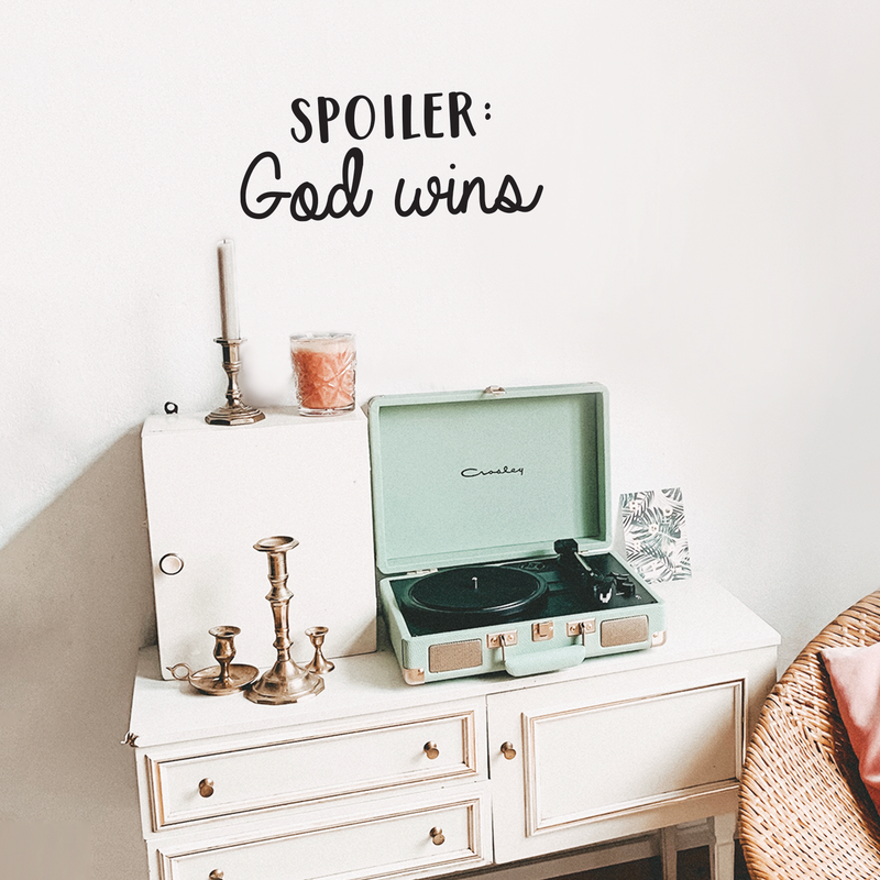 Vinyl Wall Art Decal - Spoiler God Wins - 9" x 22" - Modern Sweet Religious Inspirational Cute Love Life Quote Sticker For Home Nursery Living Room Kids Room Playroom Daycare  Classroom School Decor 3