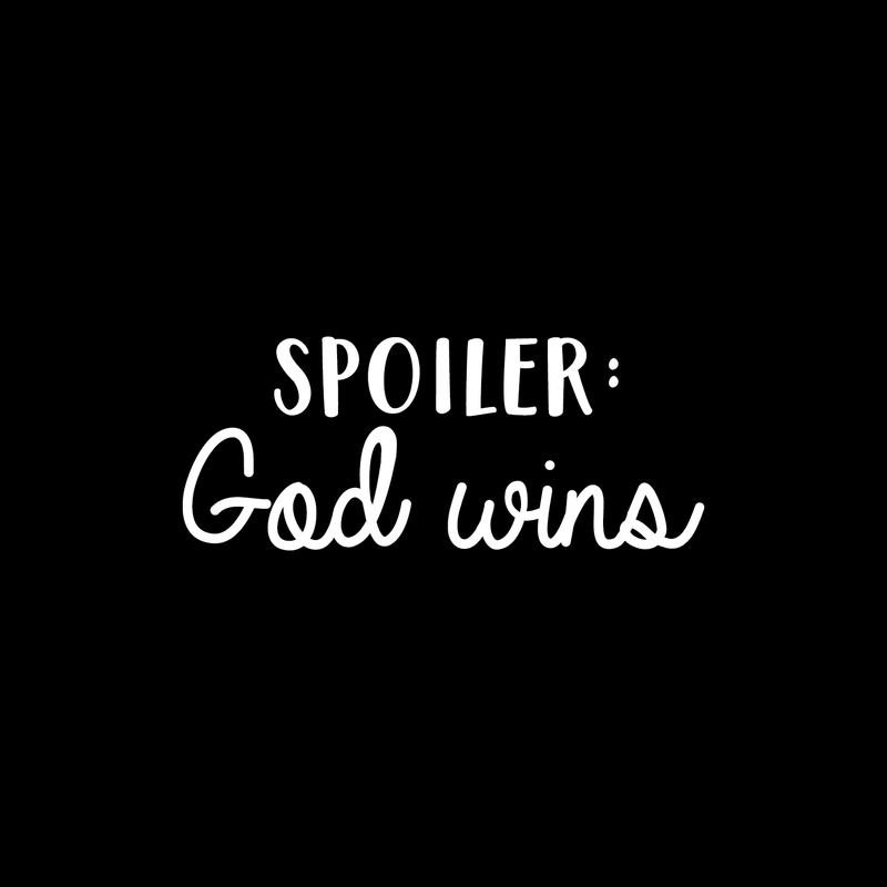 Vinyl Wall Art Decal - Spoiler God Wins - 9" x 22" - Modern Sweet Religious Inspirational Cute Love Life Quote Sticker For Home Nursery Living Room Kids Room Playroom Daycare  Classroom School Decor 1