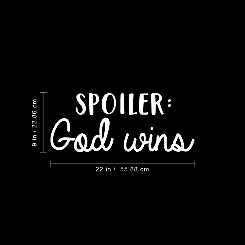 Vinyl Wall Art Decal - Spoiler God Wins - 9" x 22" - Modern Sweet Religious Inspirational Cute Love Life Quote Sticker For Home Nursery Living Room Kids Room Playroom Daycare  Classroom School Decor 4