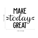 Vinyl Wall Art Decal - Make Today Great - 17" x 24" - Modern Cute Optimistic Quote Sticker For Living Room Office Meetings Conference Room Work Coffee Classroom School Decor 4