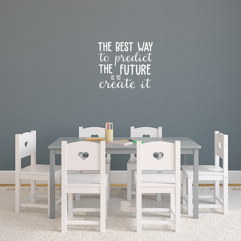 Vinyl Wall Art Decal - The Best Way To Predict The Future Is To Create It - 21" x 25" - Trendy Positive Motivational Quote Sticker For Home Bedroom Playroom Office Work School Classroom Decor 3