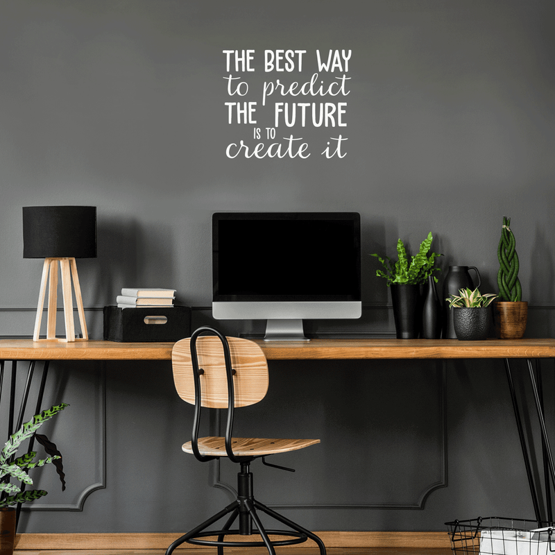 Vinyl Wall Art Decal - The Best Way To Predict The Future Is To Create It - 21" x 25" - Trendy Positive Motivational Quote Sticker For Home Bedroom Playroom Office Work School Classroom Decor 2