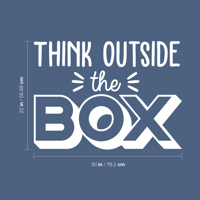 Vinyl Wall Art Decal - Think Outside The Box - 22" x 30"- Trendy Motivational Optimistic Good Vibes Quote Sticker For Living Room Office Meetings Conference Room School Classroom Coffee Shop Decor 4