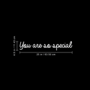 Vinyl Wall Art Decal - You Are So Special - 4.5" x 25" - Motivational Cute Optimistic Self Esteem Quote Sticker For Bedroom Living Room Closet Kids Room Playroom School Classroom Office Decor 4