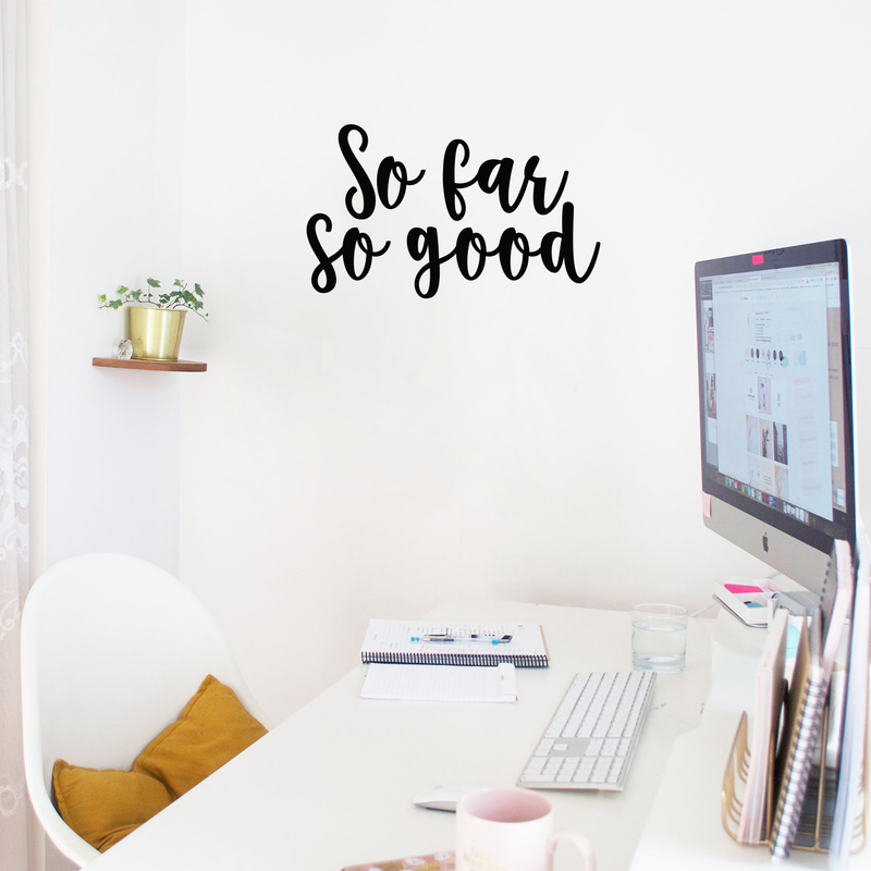 Vinyl Wall Art Decal - So Far So Good - 13" x 22" - Trendy Inspirational Positive Quote Sticker For Home Bedroom Closet Living Room Apartment Work Office Decoration 2