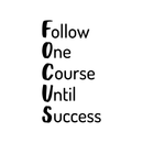 Vinyl Wall Art Decal - Follow One Course Until Success - 30" x 17" - Trendy Inspirational Positive Quote Sticker For Living Room Playroom Office Meetings Conference Room School Classroom Decor 1