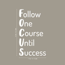 Vinyl Wall Art Decal - Follow One Course Until Success - 30" x 17" - Trendy Inspirational Positive Quote Sticker For Living Room Playroom Office Meetings Conference Room School Classroom Decor 4