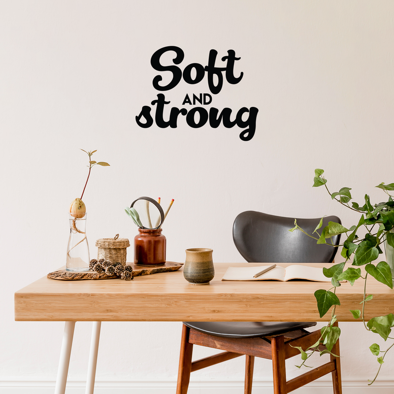 Vinyl Wall Art Decal - Soft And Strong - 17" x 22" - Modern Inspirational Cute Quote Sticker For Home Office Bedroom Kids Room Playroom School Classroom Decor 2