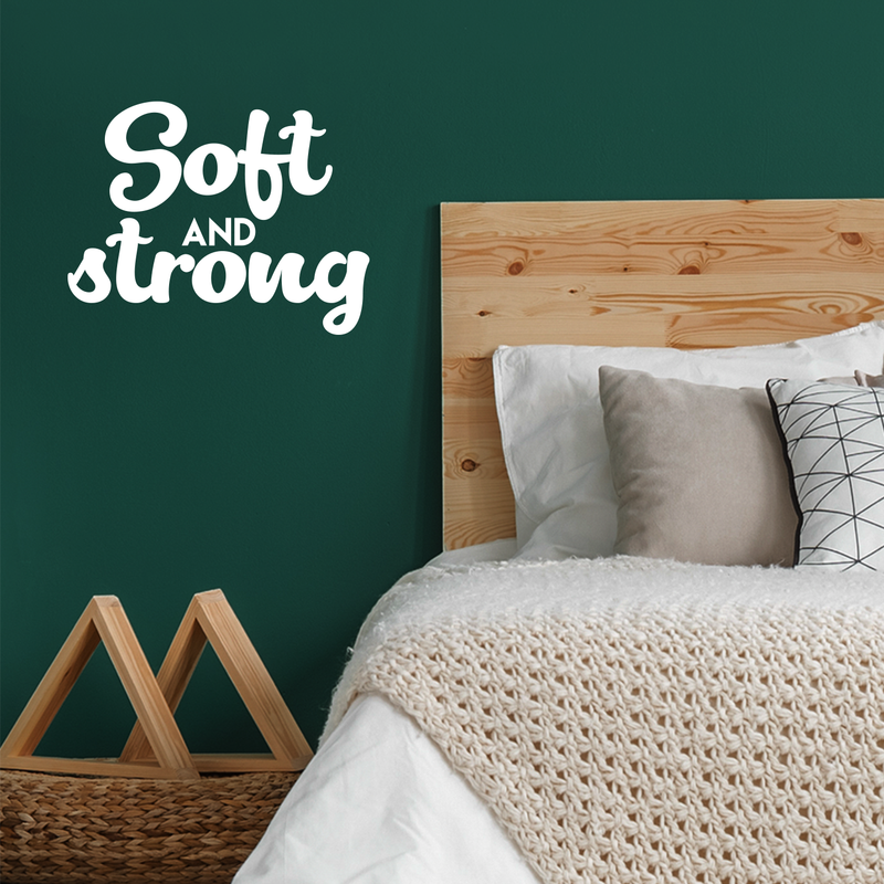 Vinyl Wall Art Decal - Soft And Strong - 17" x 22" - Modern Inspirational Cute Quote Sticker For Home Office Bedroom Kids Room Playroom School Classroom Decor 3
