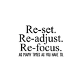 Vinyl Wall Art Decal - Reset Readjust Refocus As Many Times As You Have To - - Trendy Inspirational Positive Quote Sticker For Office Meetings Conference Room School Classroom Decor 1