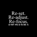 Vinyl Wall Art Decal - Reset Readjust Refocus As Many Times As You Have To - 17" x 24.5" - Trendy Inspirational Positive Quote Sticker For Office Meetings Conference Room School Classroom Decor 1