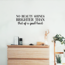 Vinyl Wall Art Decal - No Beauty Shines Brighter Than That of A Good Heart - 10.5" x 29" - Cute Positive Quote Sticker For Bedroom Living Room Closet Kids Room Playroom School Classroom Decor 2