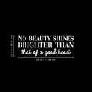 Vinyl Wall Art Decal - No Beauty Shines Brighter Than That of A Good Heart - 10. Cute Positive Quote Sticker For Bedroom Living Room Closet Kids Room Playroom School Classroom Decor 5