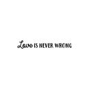 Vinyl Wall Art Decal - Love Is Never Wrong - 4.5" x 30" - Motivational Trendy Cute Life Quote Sticker For Bedroom Living Room Closet Coffee Shop Valentine's Day Decor 1