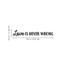 Vinyl Wall Art Decal - Love Is Never Wrong - 4.5" x 30" - Motivational Trendy Cute Life Quote Sticker For Bedroom Living Room Closet Coffee Shop Valentine's Day Decor 4