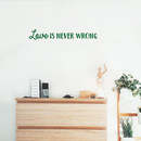 Vinyl Wall Art Decal - Love Is Never Wrong - 4.5" x 30" - Motivational Trendy Cute Life Quote Sticker For Bedroom Living Room Closet Coffee Shop Valentine's Day Decor 2