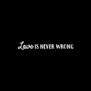 Vinyl Wall Art Decal - Love Is Never Wrong - 4.5" x 30" - Motivational Trendy Cute Life Quote Sticker For Bedroom Living Room Closet Coffee Shop Valentine's Day Decor 1