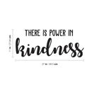 Vinyl Wall Art Decal - There is Power in Kindness - - Trendy Motivational Good Vibes Cute Quote Sticker For Home Bedroom Kids Room Playroom Living Room Office School Classroom Decor 4