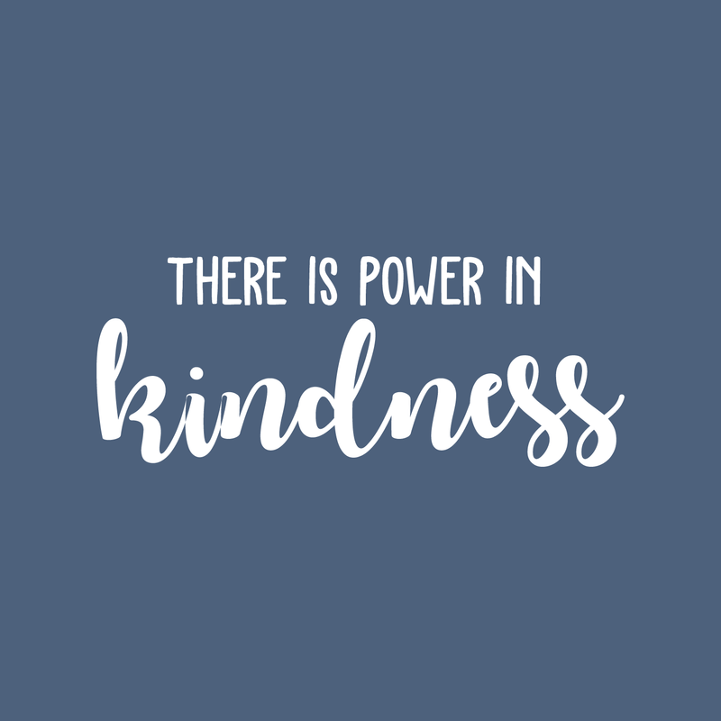 Vinyl Wall Art Decal - There is Power in Kindness - 11" x 27"" - Trendy Motivational Good Vibes Cute Quote Sticker For Home Bedroom Kids Room Playroom Living Room Office School Classroom Decor 1