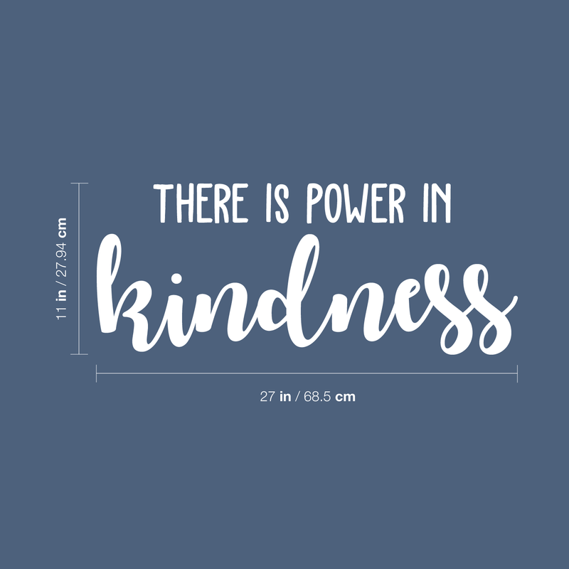 Vinyl Wall Art Decal - There is Power in Kindness - 11" x 27"" - Trendy Motivational Good Vibes Cute Quote Sticker For Home Bedroom Kids Room Playroom Living Room Office School Classroom Decor 4