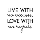 Vinyl Wall Art Decal - Live With No Excuses Love With No Regrets - 17" x 18" - Inspirational Optimistic Cute Cursive Quote Sticker For Bedroom Kids Room Playroom Living Room School Classroom Decor 1