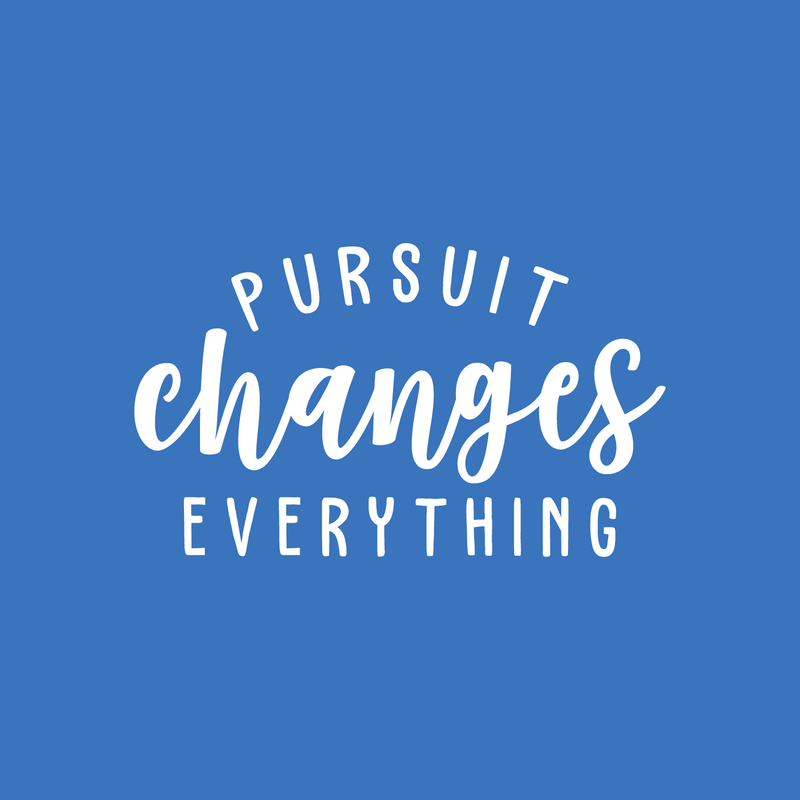 Vinyl Wall Art Decal - Pursuit Changes Everything - 13" x 22" - Modern Inspirational Optimism Quote Sticker For Home Bedroom Living Room School Classroom Work Office Decor 1