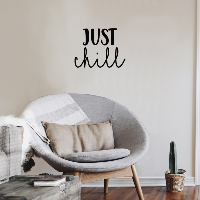 Vinyl Wall Art Decal - Just Chill - 17" x 22" - Modern Inspirational Rest Quote Sticker For Home Office Living Room Bedroom Apartment Coffee Shop Patio Decor 2