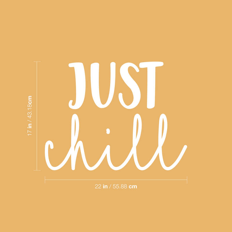 Vinyl Wall Art Decal - Just Chill - 17" x 22" - Modern Inspirational Rest Quote Sticker For Home Office Living Room Bedroom Apartment Coffee Shop Patio Decor 4