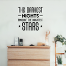 Vinyl Wall Art Decal - The Darkest Nights Produce The Brightest Stars - Inspirational Optimistic Cute Quote Sticker For Bedroom Kids Room Playroom Living Room School Classroom Decor 3