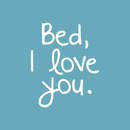 Vinyl Wall Art Decal - Bed I Love You - 21" x 17" - Modern Humorous Cute Quote Sticker Fun For Home Teen Bedroom Kids Room Baby Crib Nursery Decoration 1