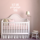 Vinyl Wall Art Decal - Let Life Surprise You - 17" x 22" - Modern Inspirational Quote Sticker For Home Bedroom Living Room Kids Room Work Office Decor 2