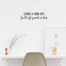 Vinyl Wall Art Decal - Living A Good Life Full Of Good Vibes - 8" x 30" - Modern Inspirational Cute Positive Mind Quote Sticker For Bedroom Kids Room Living Room Playroom Coffee Shop School Decor 2