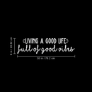 Vinyl Wall Art Decal - Living A Good Life Full Of Good Vibes - 8" x 30" - Modern Inspirational Cute Positive Mind Quote Sticker For Bedroom Kids Room Living Room Playroom Coffee Shop School Decor 4