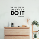 Vinyl Wall Art Decal - The Most Effective Way To Do It Is To Do It - Amelia Earhart - 17" x 25" - Inspirational Positive Life Quote Sticker For Bedroom Living Room Playroom Office School Decor 3