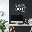 Vinyl Wall Art Decal - The Most Effective Way To Do It Is To Do It - Amelia Earhart - 17" x 25" - Inspirational Positive Life Quote Sticker For Bedroom Living Room Playroom Office School Decor 2