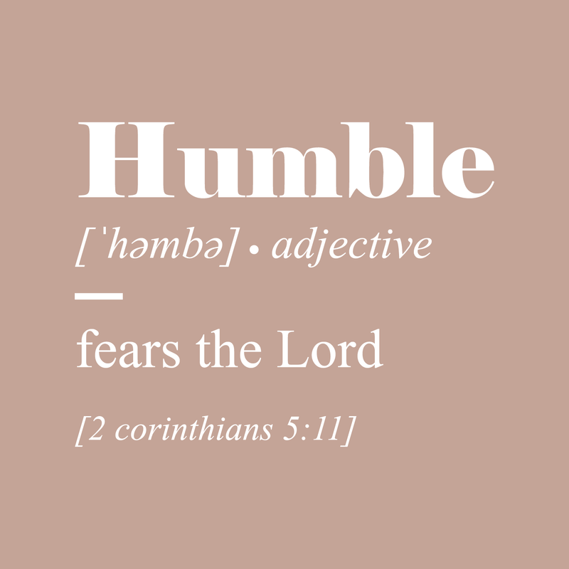 Vinyl Wall Art Decal - Humble Fears The Lord - 2 Corinthians 5:11 - 17" x 22" - Inspirational Faith Religious Bible Verse Quote Sticker For Bedroom Living Room Kids Room Office Church  Decor 1