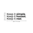 Vinyl Wall Art Decal - Keep It Simple Keep It Honest Keep It Real - 10.5" x 28" - Modern Cute Optimistic Good Vibes Quote Sticker For Bedroom Kids Room Living Room Playroom Office Classroom Decor 4