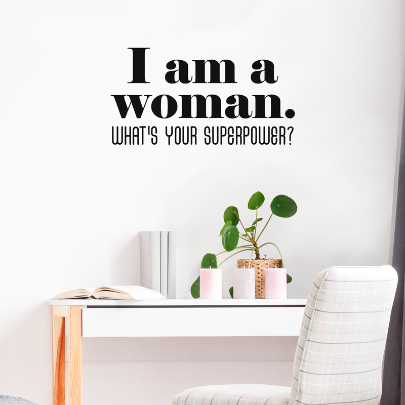Vinyl Wall Art Decal - I Am A Woman What's Your Superpower - Cute Inspirational Optimistic Quote Sticker For Girls Room Closet Playroom Living Room Office Yoga Ballet Feminine Decor 3