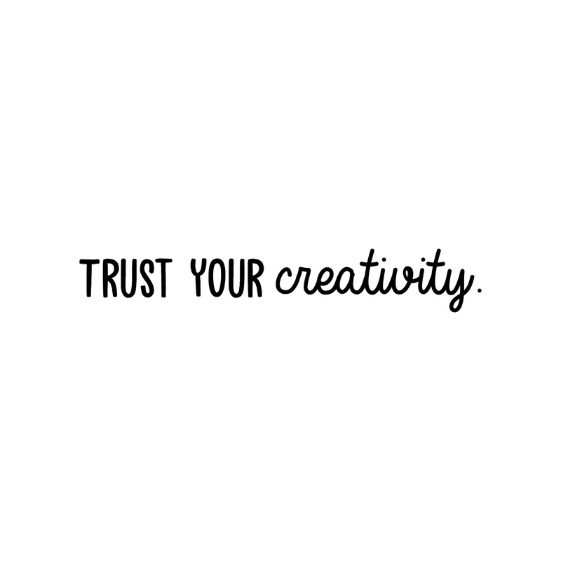 Vinyl Wall Art Decal - Trust Your Creativity - 5" x 30" - Trendy Cute Inspirational Positive Artistic Quote Sticker For Living Room Playroom Office Meetings Conference Room School Classroom Decor 1