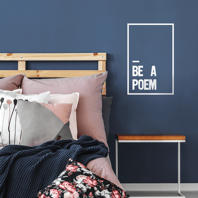 Vinyl Wall Art Decal - Be A Poem - 22" x 14" - Modern Motivational Cute Self Esteem Sticker Quote For Bedroom Kids Room Living Room Playroom School Classroom Office Decor 2