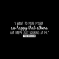 Vinyl Wall Art Decal - I Want To Make Myself So Happy That Others... - 10.5" x 26" - Inspirational Cute Self Esteem Quote Sticker For Bedroom Kids Room Playroom Living Room Daycare Classroom Decor 1