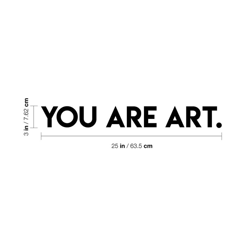 Vinyl Wall Art Decal - You Are Art - 3" x 25" - Motivational Cute Optimistic Self Esteem Quote Sticker For Bedroom Closet Living Room Playroom School Daycare Coffee Shop Decor 4